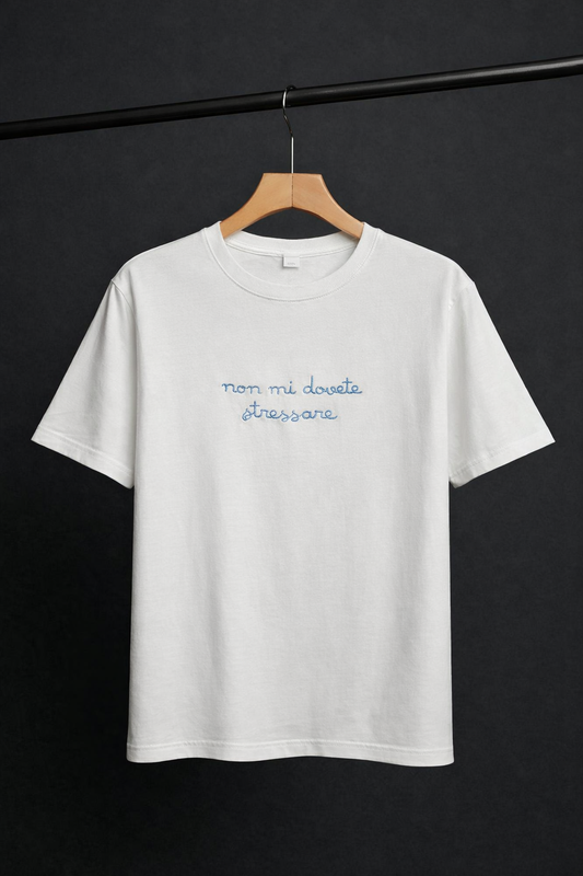 Maglietta "Non mi dovete stressare"